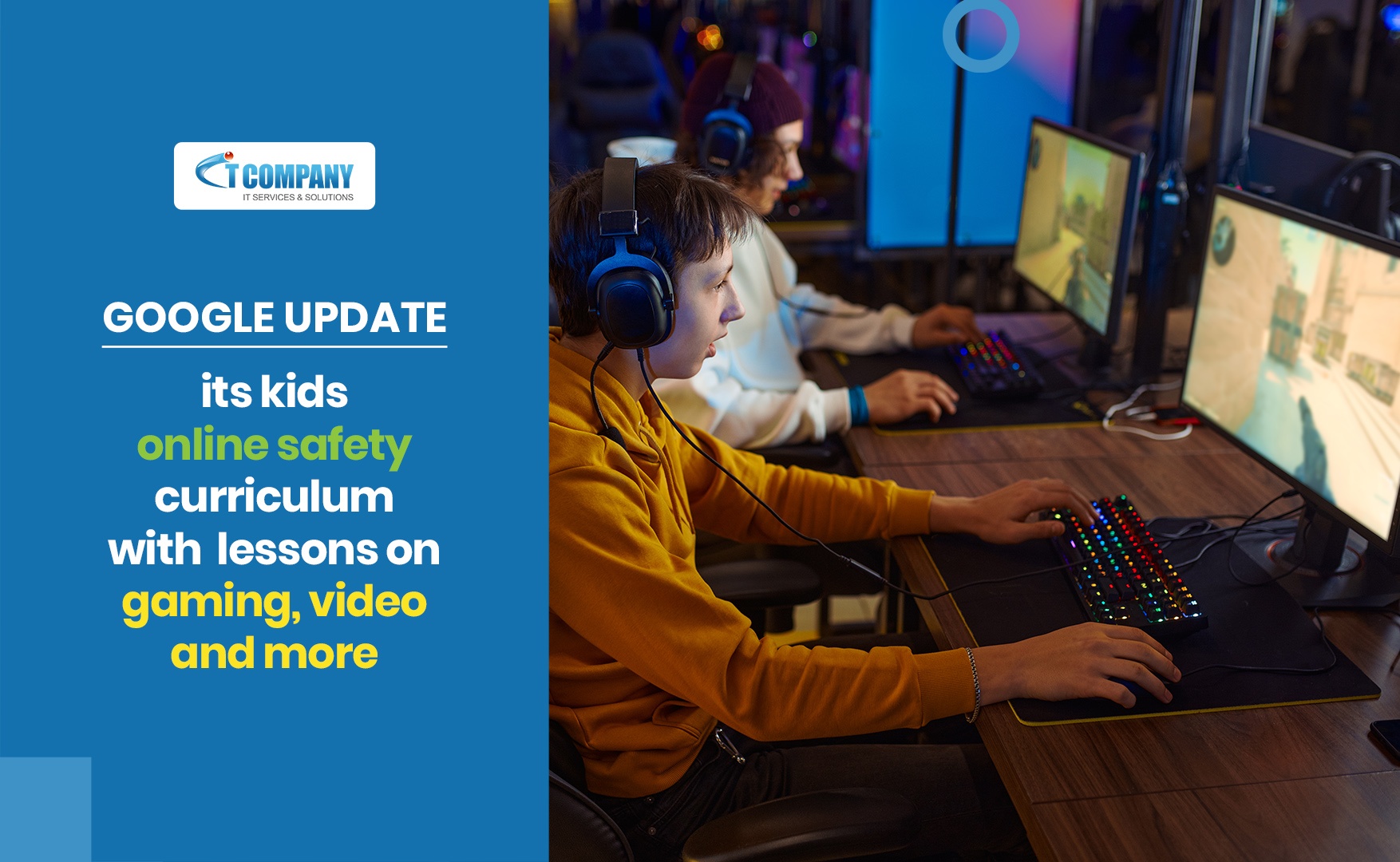 Google has updated its online safety curriculum for youngsters with new lectures on gaming, video, and other topics