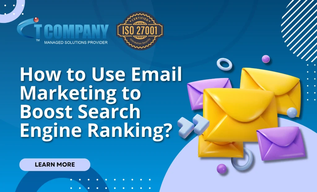 How to Use Email Marketing to Boost Search Engine Ranking?