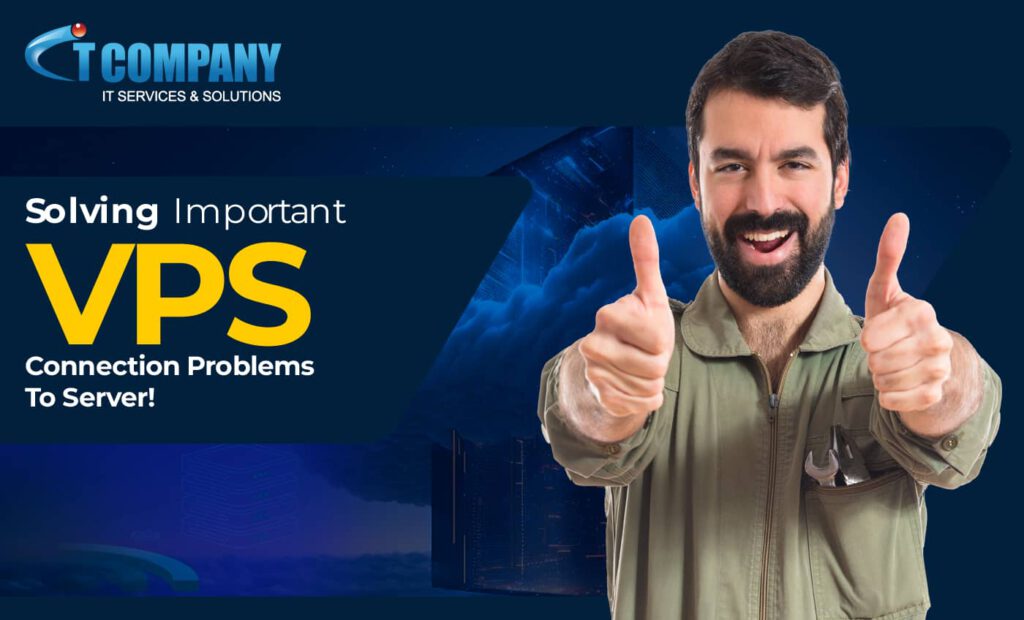 How to Troubleshoot VPS Connection Problems Leading to Server Issues