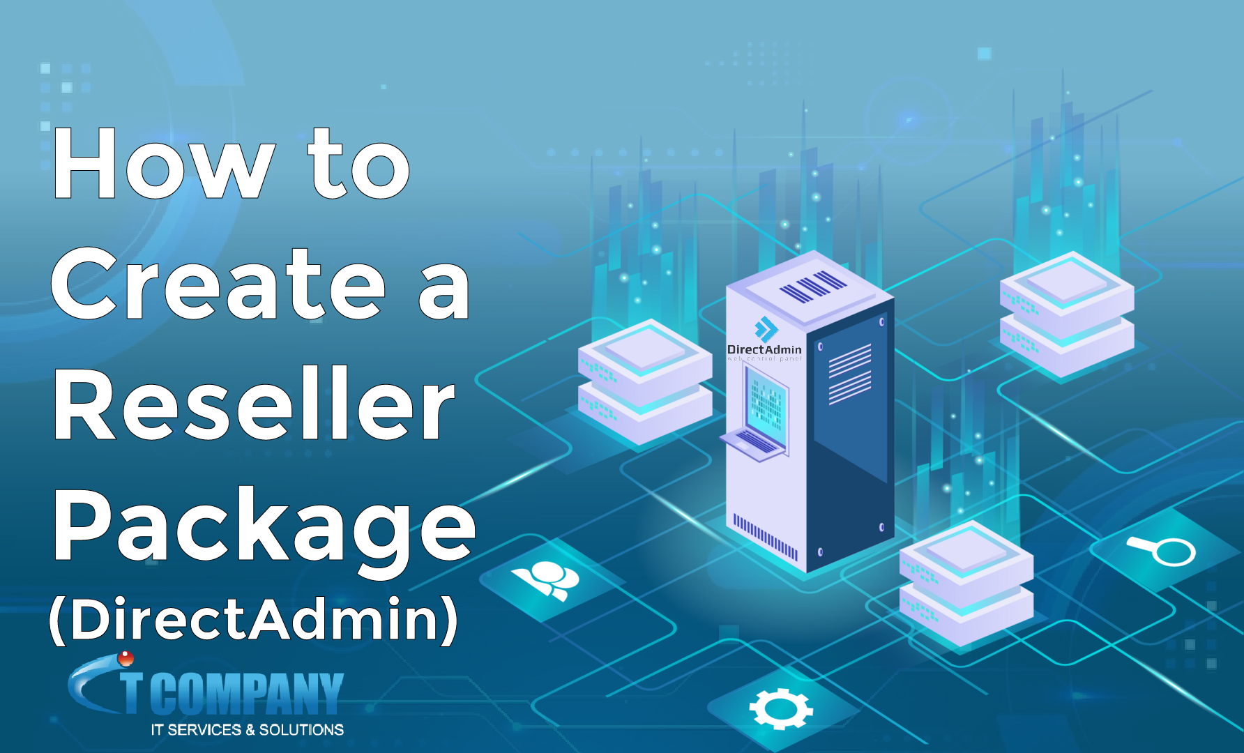 How To Create a Resellers Package in DirectAdmin: Ultimate Guide