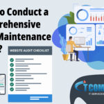 How to Conduct a Comprehensive Web Maintenance Audit?
