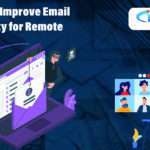 How to Check & Improve Email Security for Remote Teams in 2024