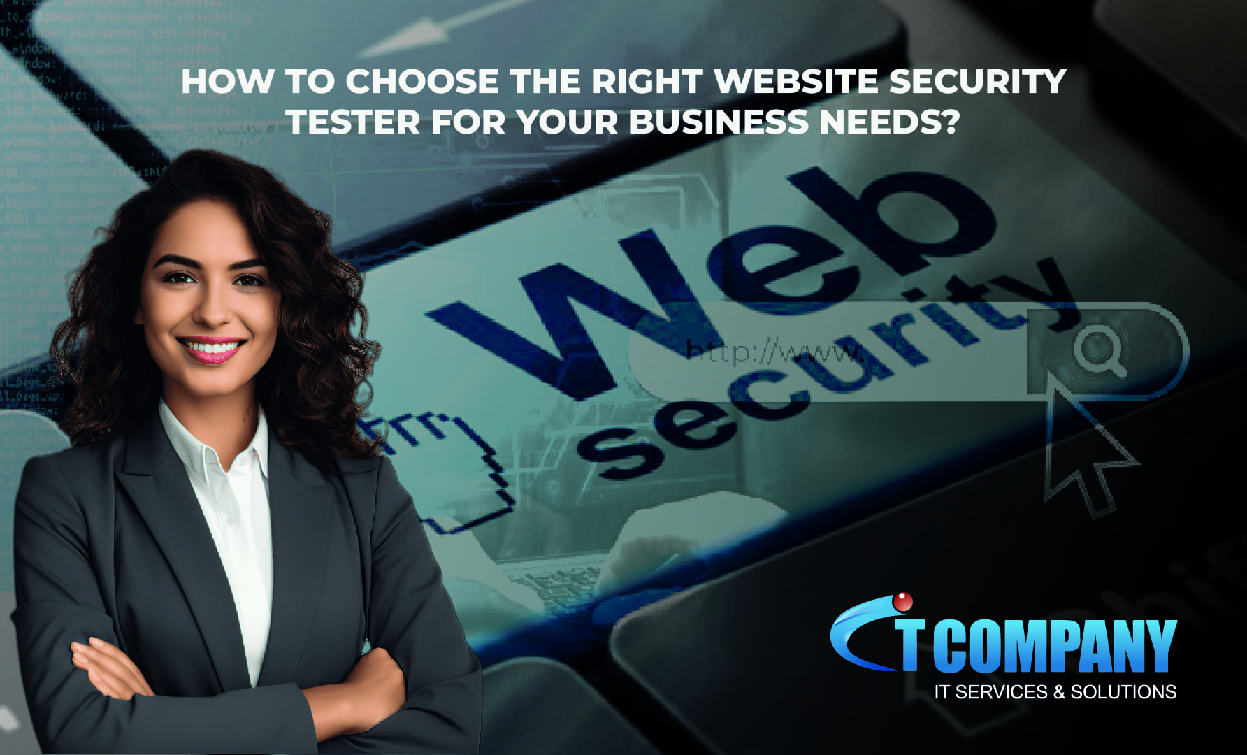 How to Choose the Right Website Security Tester for Your Business Needs