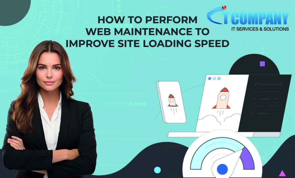 How to Perform Web Maintenance to Improve Site Loading Speed