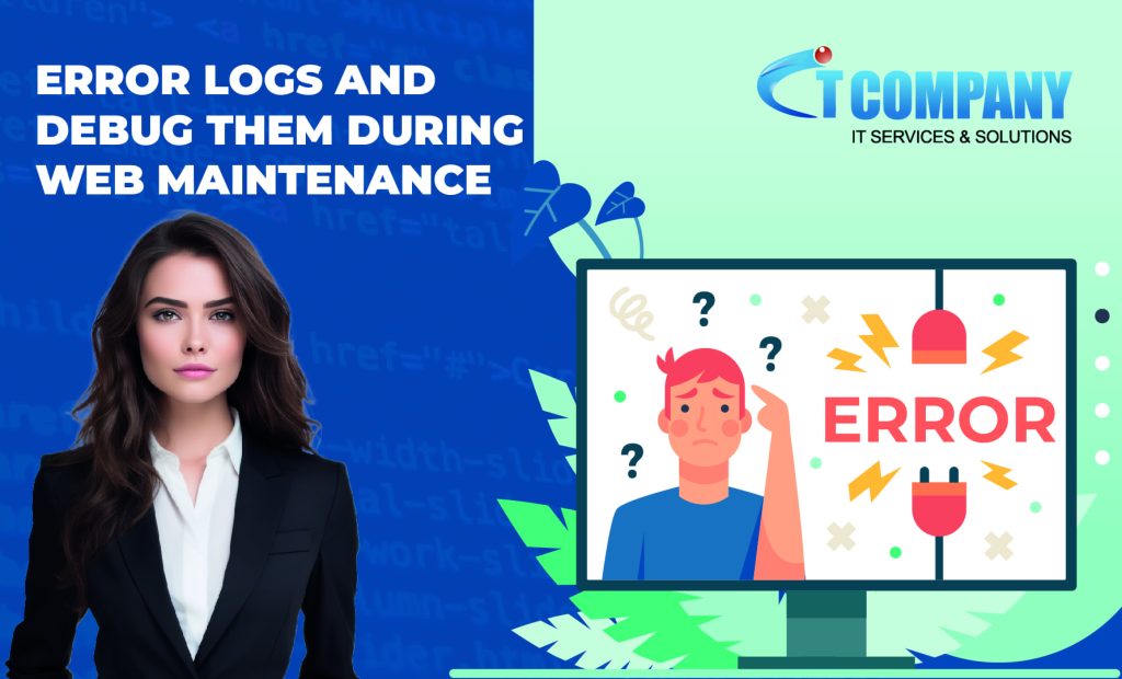 How to Identify Error Logs and Debug Them During Web Maintenance in 2024