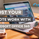 Benefits of Using Microsoft Office 365 for Remote Work