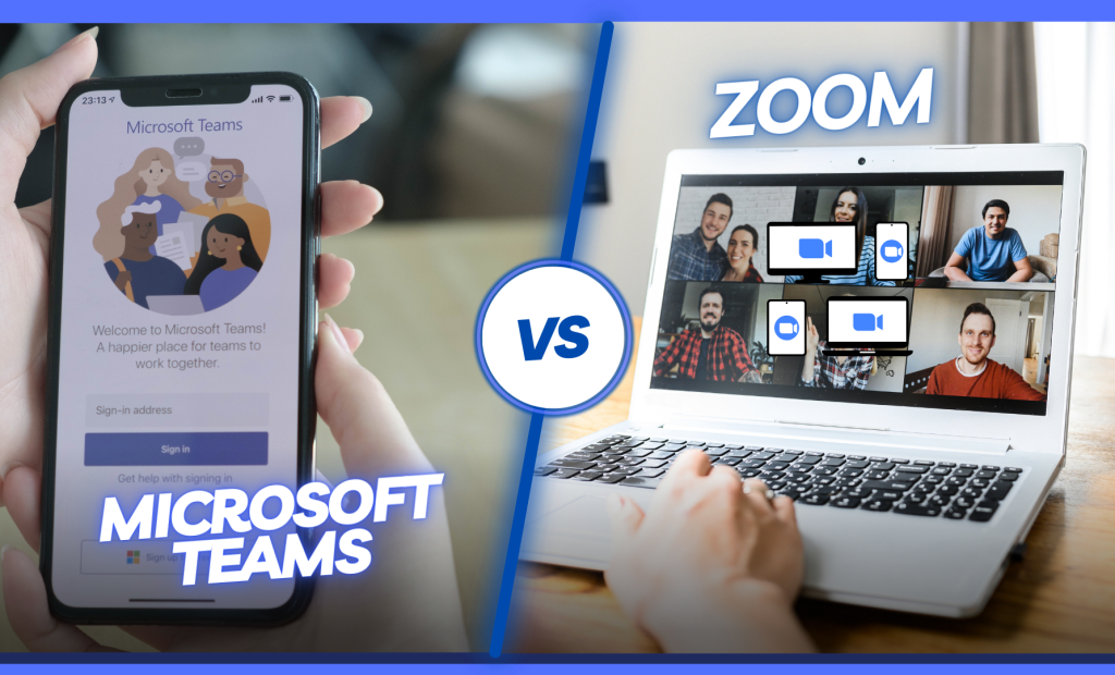 Ultimate Comparison for your Business: Microsoft Teams vs. Zoom