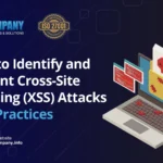 How to Identify and Prevent Cross-Site Scripting (XSS) Attacks: Best Practices 