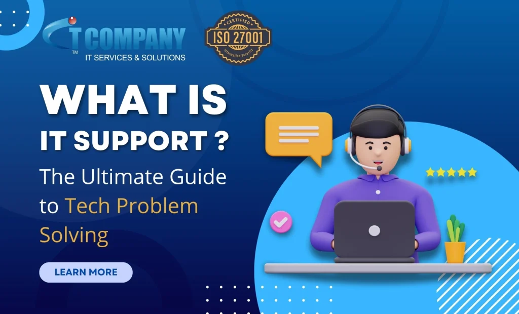 What is IT Support? The Ultimate Guide to Tech Problem Solving 