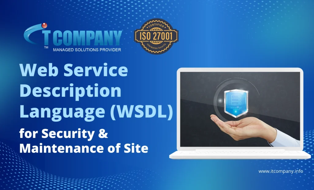 Web Service Description Language (WSDL) for Security & Maintenance of Site