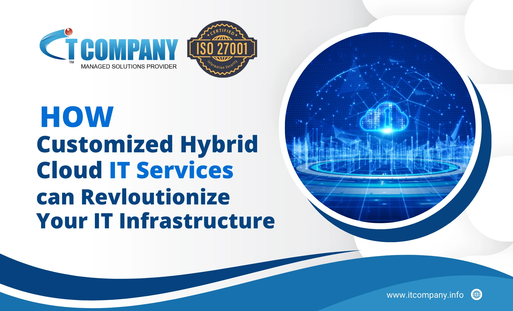 How Customized Hybrid Cloud IT Services Can Revolutionize Your IT Infrastructure