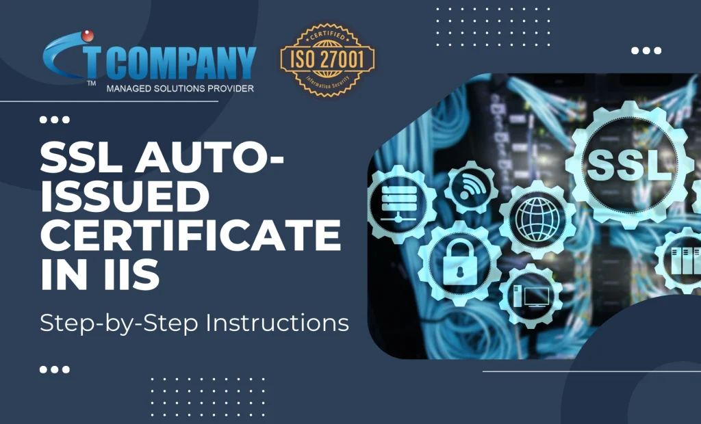 SSL Auto-Issued Certificate in IIS: Step-by-Step Instructions