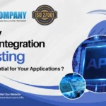 Why API Integration Testing is Essential for Your Applications