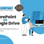 SharePoint vs Google Drive: Which One is Right for Your Business?